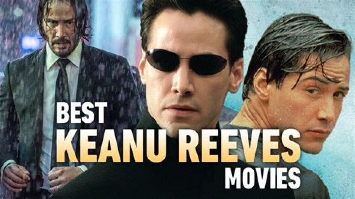 Exploring The Cinematic Universe Of Keanu Reeves Movies